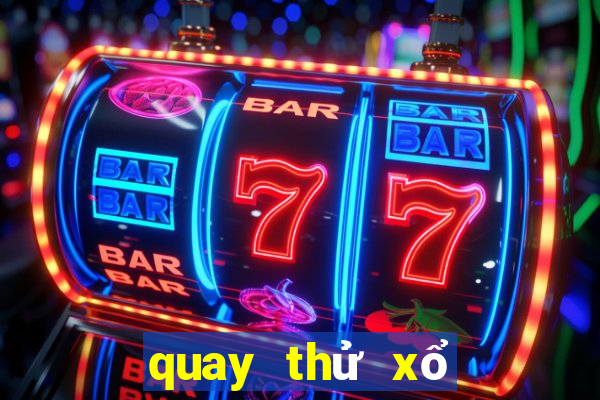 quay thử xổ số kiến thiết hôm nay