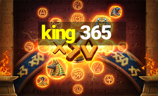 king 365