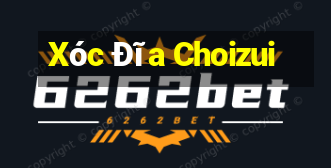 Xóc Đĩa Choizui