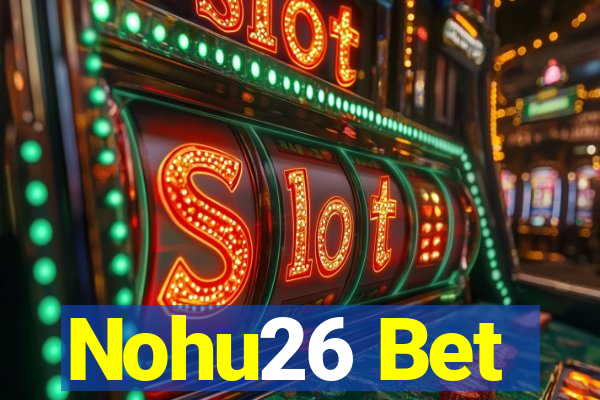 Nohu26 Bet