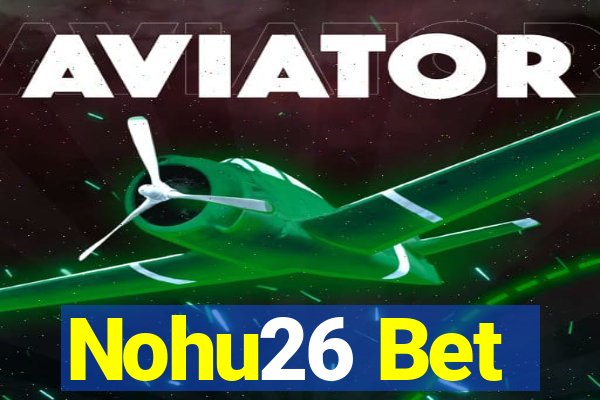 Nohu26 Bet