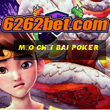 mẹo chơi bài poker