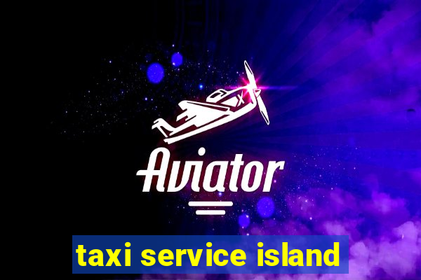 taxi service island