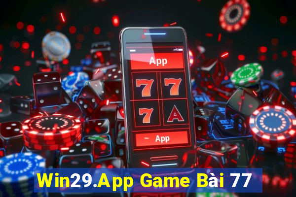 Win29.App Game Bài 77