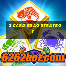 3 card brag strategy