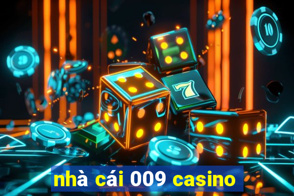 nhà cái 009 casino