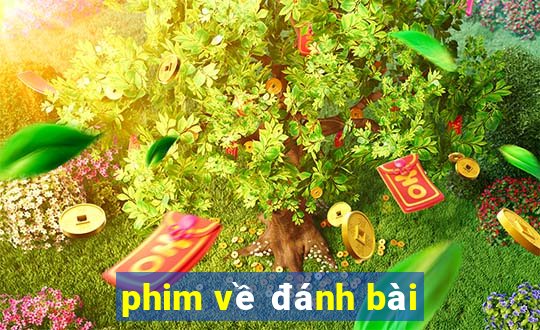 phim về đánh bài