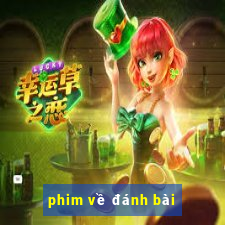 phim về đánh bài