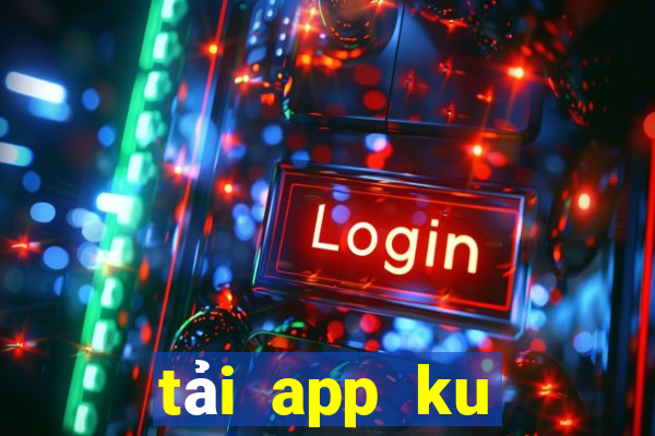 tải app ku casino cho iphone