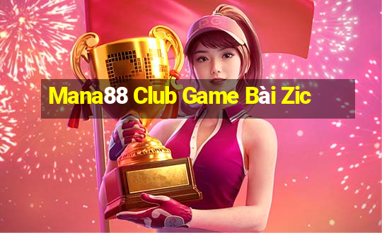 Mana88 Club Game Bài Zic