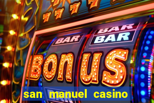 san manuel casino table games