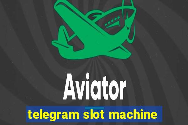 telegram slot machine