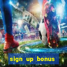 sign up bonus casino offers