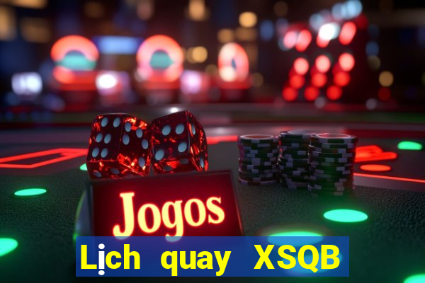 Lịch quay XSQB ngày 16