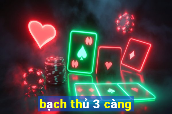 bạch thủ 3 càng