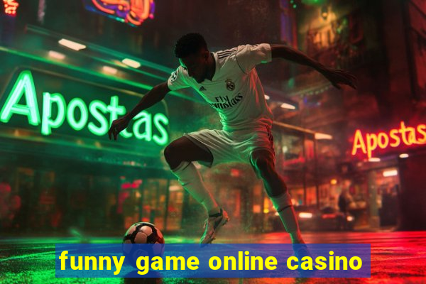 funny game online casino