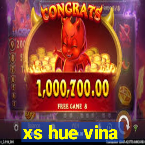 xs hue vina