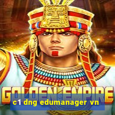 c1 dng edumanager vn