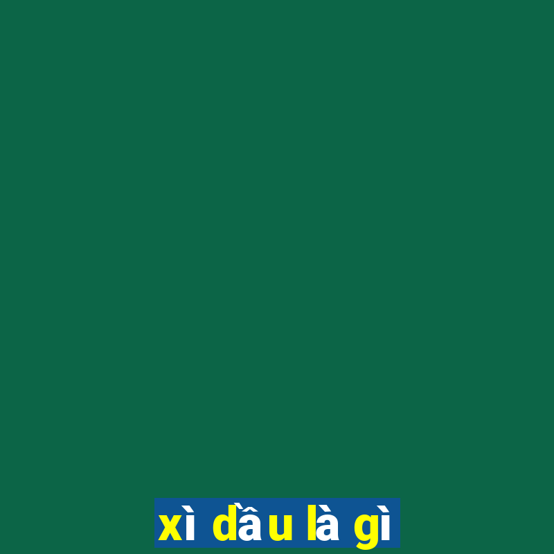 xì dầu là gì