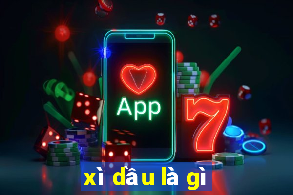 xì dầu là gì