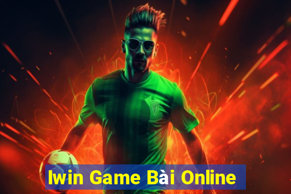 Iwin Game Bài Online