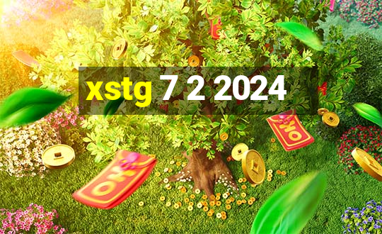 xstg 7 2 2024