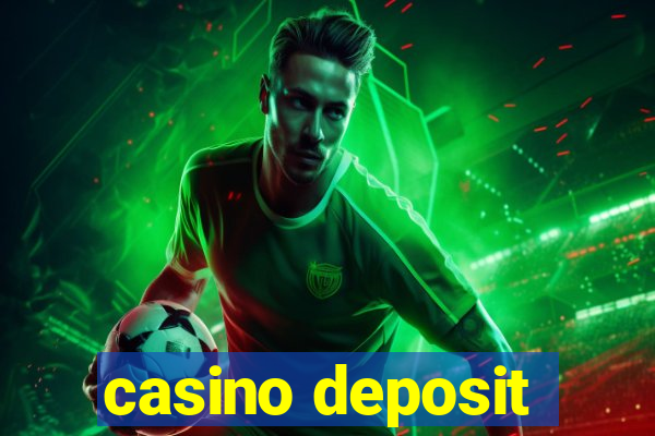 casino deposit