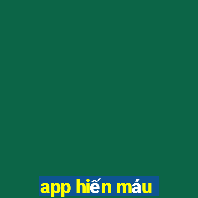 app hiến máu