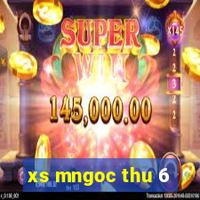 xs mngoc thu 6