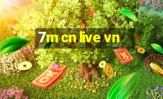 7m cn live vn