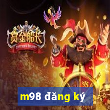 m98 đăng ký