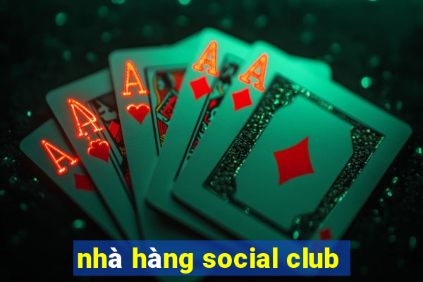 nhà hàng social club