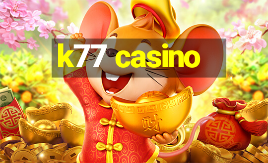 k77 casino