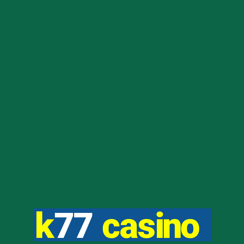 k77 casino