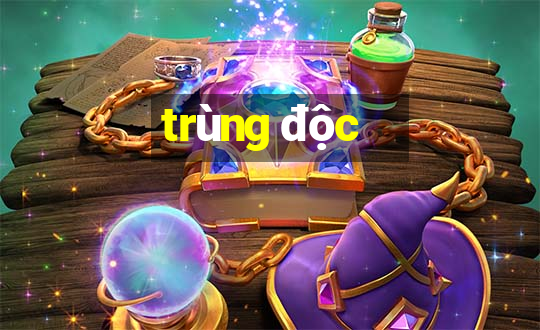 trùng độc