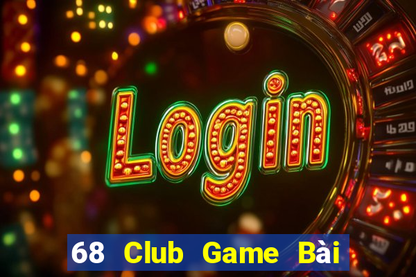 68 Club Game Bài Fa88 Apk