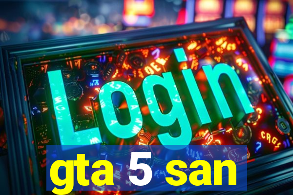 gta 5 san