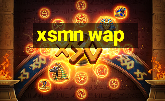 xsmn wap