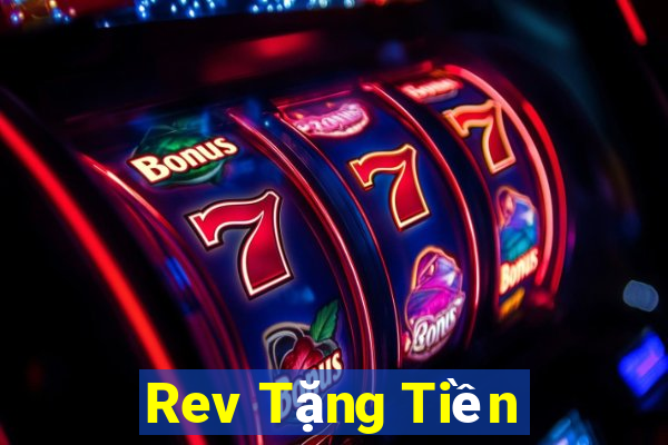 Rev Tặng Tiền