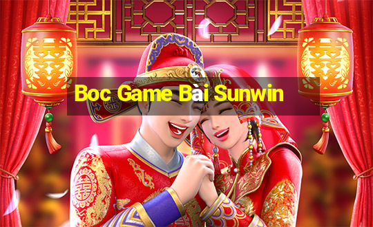 Boc Game Bài Sunwin