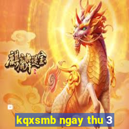 kqxsmb ngay thu 3