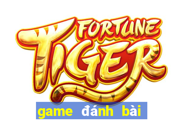 game đánh bài uy tín hiện nay