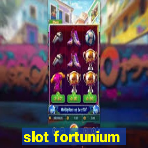 slot fortunium