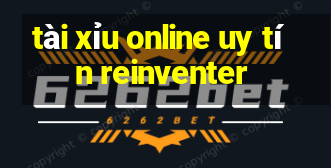 tài xỉu online uy tín reinventer