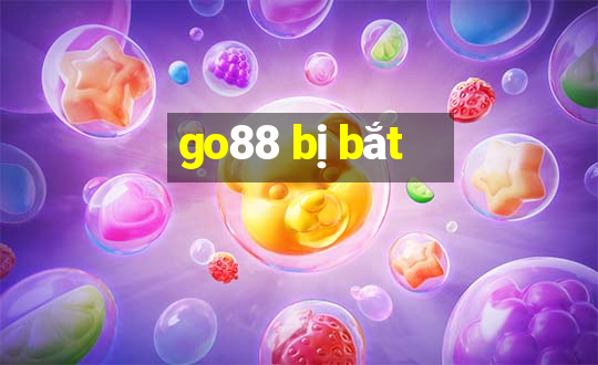 go88 bị bắt