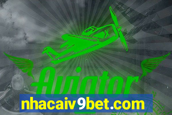 nhacaiv9bet.com