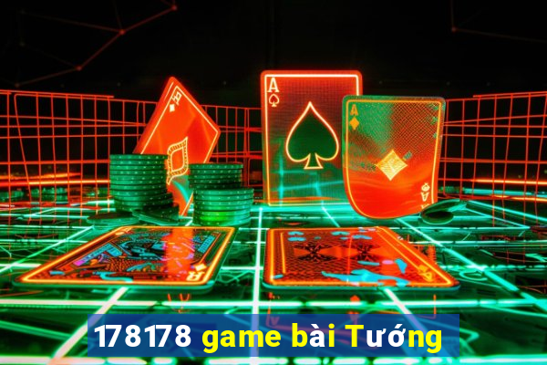 178178 game bài Tướng