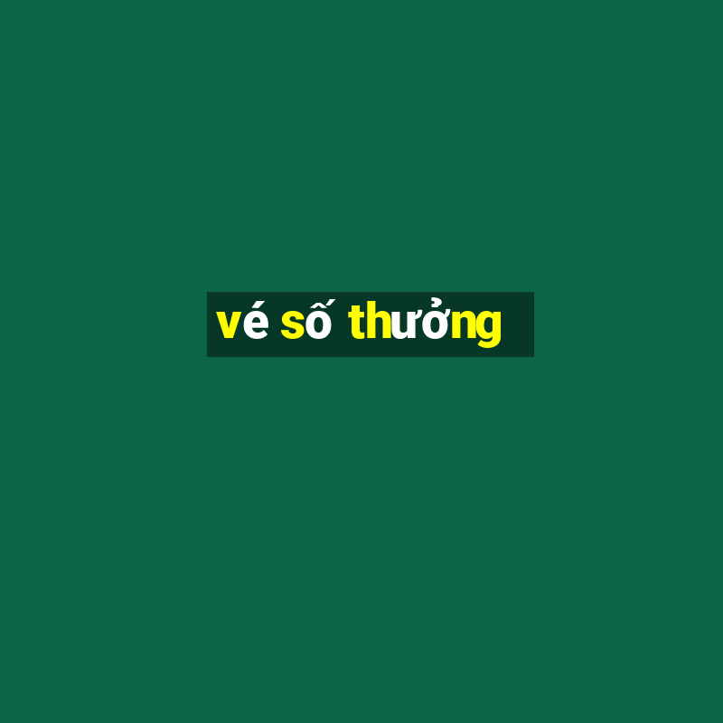 vé số thưởng