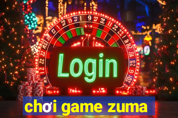 chơi game zuma