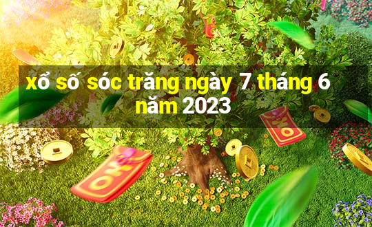 xổ số sóc trăng ngày 7 tháng 6 năm 2023